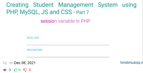 Creating Student Management System using PHP, MySQL, JS and CSS - part7. PHP Session variable. pagalworld mp3 song download