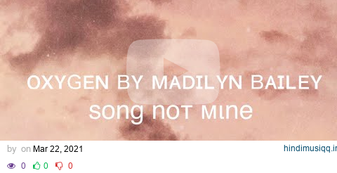 Oxygen By Madilyn Bailey || 1 hour loop with lyrics || Cherrucookielyrics pagalworld mp3 song download