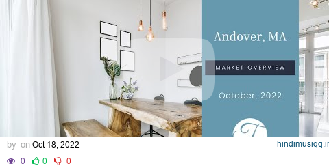 Andover MA Real Estate Market Update October 2022 | The Ternullo Team at Leading Edge Real Estate pagalworld mp3 song download