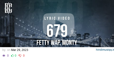 679 - Fetty Wap, Monty | Lyric Video pagalworld mp3 song download