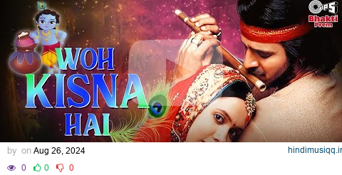 Woh Kisna Hai | Krishna Janmashtami Special | Sukhwinder Singh | Kisna pagalworld mp3 song download