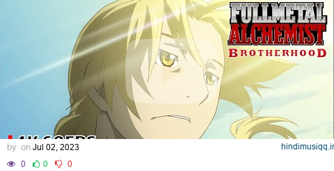 Fullmetal Alchemist Brotherhood - Opening 4 [4K 60FPS | Creditless | CC] pagalworld mp3 song download