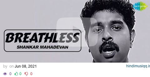 Breathless | Shankar Mahadevan | Javed Akhtar | Official Music Video pagalworld mp3 song download