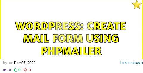 Wordpress Create mail form using PHPmailer (2 Solutions!!) pagalworld mp3 song download