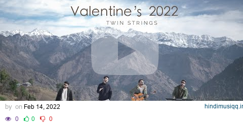 Twin Strings - Valentine's Medley 2022 pagalworld mp3 song download