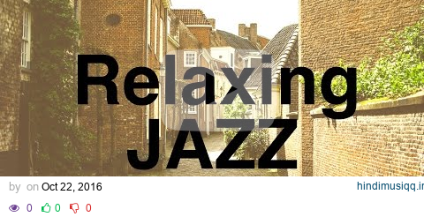 Relaxing Jazz Instrumental Music For Study,Work,Relax - Cafe Music - Background Music pagalworld mp3 song download