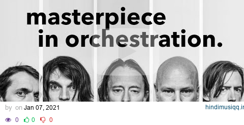 Radiohead's Masterpiece in Orchestration pagalworld mp3 song download