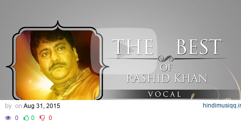 The Best Of Rashid Khan I Audio Jukebox I Classical I Vocal | Music Today pagalworld mp3 song download