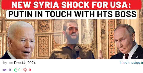 Putin's New Syria Move Shocks USA Russia Contacts HTS Chief Al Golani For… | Assad, Iran, Israel pagalworld mp3 song download