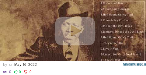 Robert Johnson Best Songs - Robert Johnson Greatest Hits - Robert Johnson Blues pagalworld mp3 song download