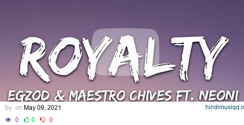 Egzod & Maestro Chives - Royalty (Lyrics) ft. Neoni pagalworld mp3 song download