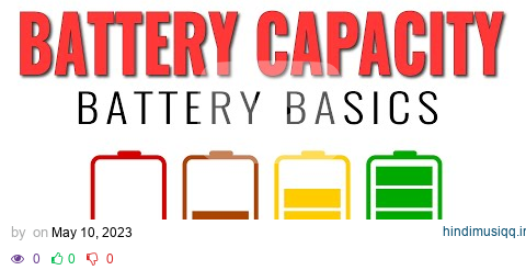 BATTERY BASICS -  Battery Capacity Explained - Understanding Amp Hours, C-Rate, 20 Hour Rate & More pagalworld mp3 song download