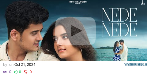 Nede Nede - Harsh Kargeti | Priyanshi Yadav | Samay | Aditya Dev | Desi Melodies pagalworld mp3 song download