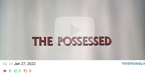 The Possessed (1977) pagalworld mp3 song download