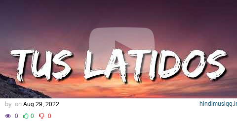 Calibre 50 - Tus Latidos (Letra/Lyrics) (Loop 1 Hour) pagalworld mp3 song download