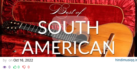 Best of South American / Latin American Guitar Music | Classical Guitar Collection - Siccas Guitars pagalworld mp3 song download