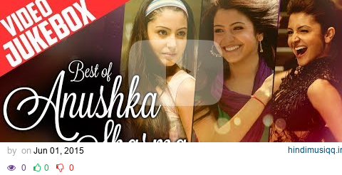 Best of Anushka Sharma | Full Songs | Video Jukebox pagalworld mp3 song download