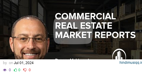 Commercial Real Estate Market Reports (2024) pagalworld mp3 song download