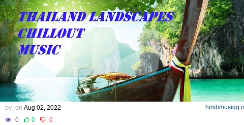 THAILAND travelling THAILAND landscapes chillout music pagalworld mp3 song download