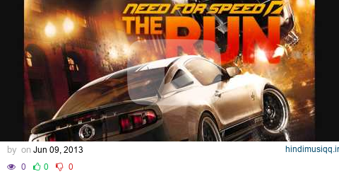 Need For Speed The Run Soundtrack - Menu Theme Music pagalworld mp3 song download