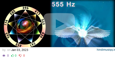 555 Hz Golden Aura Healing, 555 Hz Angel Frequency, Love of Guardian Angels, 555hz EMILIANO BRUGUERA pagalworld mp3 song download