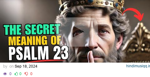 The Hidden SECRET of Psalm 23 That Will CHANGE Your Life pagalworld mp3 song download