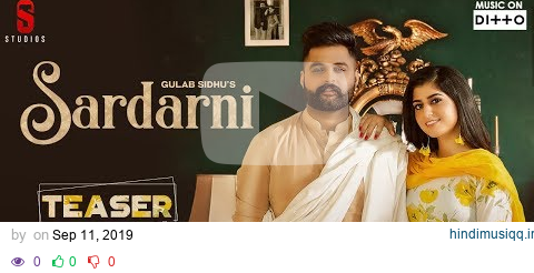 SARDARNI - Teaser | Gulab Sidhu | Laddi Gill | Official Song Releases on 14 Sept. 2019 pagalworld mp3 song download