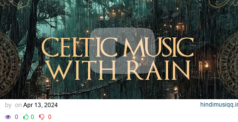 Rain in a deep forest goblin city, fantasy,slum | Celtic Music for Sleep, Relax with Rain 💦 pagalworld mp3 song download