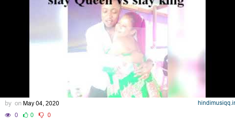 Slay Queen vs slay king / sir Tata kinge / timaya lady pounds pagalworld mp3 song download