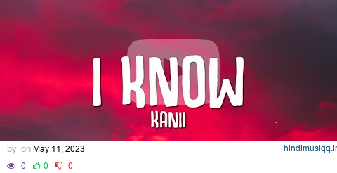 [1 Hour] Kanii - I Know (Tiktok/PR1SVX Remix) LYRICS | i fd up oh girl i know New Song 2023 pagalworld mp3 song download