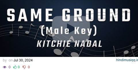 SAME GROUND - MALE KEY - FULL BAND KARAOKE - INSTRUMENTAL - KITCHIE NADAL pagalworld mp3 song download