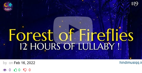 Forest of Fireflies Light - Lullaby for babies to go to sleep - Lullaby songs #19 pagalworld mp3 song download