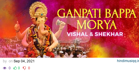 Ganpati Bappa Morya | Vishal & Shekhar | Ganpati Song | Ganesh Aarti | Ganesh Chaturthi Special 2024 pagalworld mp3 song download