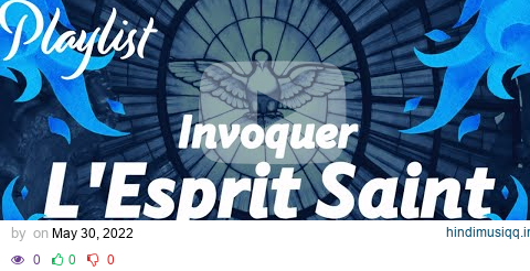 1H d"Invocation à l'Esprit Saint • Les plus beaux chants pour l'invoquer ! Pentecôte - Effusion pagalworld mp3 song download