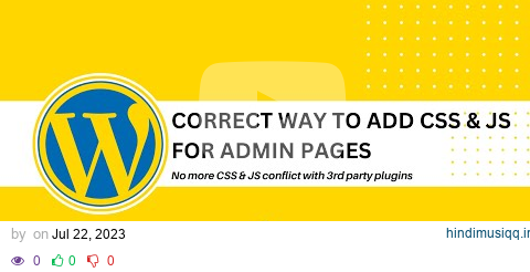 Correct way to add CSS and JS for Admin Pages in WordPress | admin_enqueue_scripts | WordPress Hook pagalworld mp3 song download