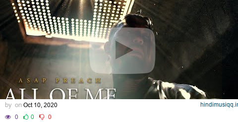 ASAP Preach - All Of Me ft. Jysa BP X Blizz X Kamban (Official Music Video) pagalworld mp3 song download