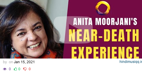 Anita Moorjani's Near Death Experience- Dying to Live pagalworld mp3 song download