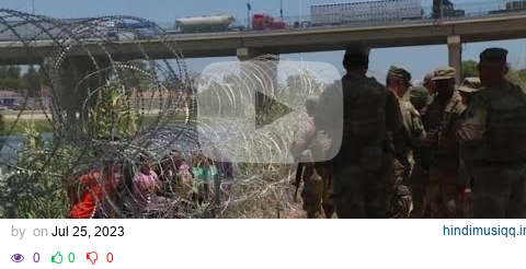 Following the border crisis from Eagle Pass | On the Frontline with John Carlin (Day 2, Video 2) pagalworld mp3 song download