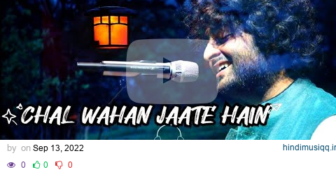 Chal Wahan Jaate Hain - Arijit Singh | Tiger Shroff #love #arijitsingh #music #trending pagalworld mp3 song download