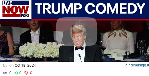 WATCH Full Trump jokes and comments from Al Smith dinner pagalworld mp3 song download