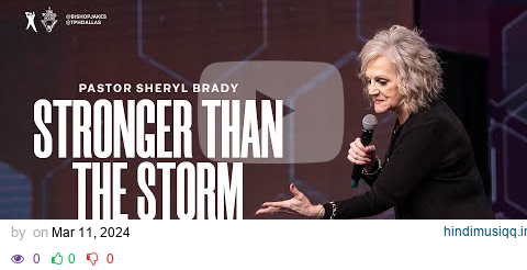 Stronger Than the Storm - Pastor Sheryl Brady pagalworld mp3 song download