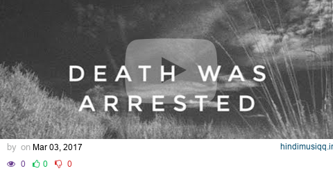 North Point InsideOut ft. Seth Condrey  - Death Was Arrested (Official Lyric and Chord Video) pagalworld mp3 song download