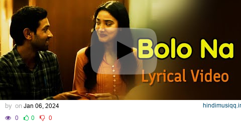 Bolo Na Full Song (LYRICS) - Shreya Ghoshal, Shaan | 12th Fail | Shantanu Moitra, Swanand Kirkire pagalworld mp3 song download