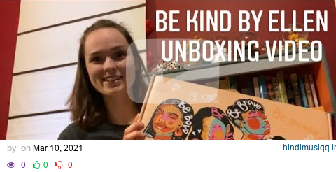 Be Kind by Ellen Unboxing & Review pagalworld mp3 song download