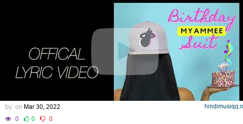 Myammee - Birthday Suit (Official Lyric Video) pagalworld mp3 song download