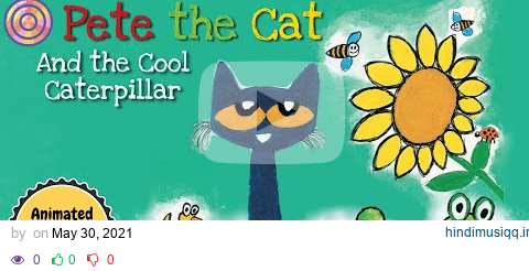 Pete the Cat AND THE COOL CATERPILLAR | Fan's animated Book Edition | read aloud pagalworld mp3 song download