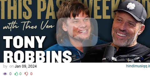 Tony Robbins | This Past Weekend w/ Theo Von #477 pagalworld mp3 song download