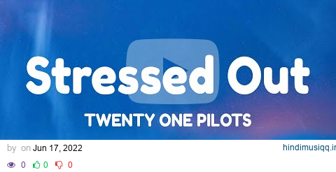 twenty one pilots - Stressed Out ( Lyrics ) pagalworld mp3 song download