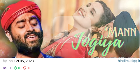 Mann Jogiya Song - Arijit Singh | Ishita Vishwakarma | Arijit Singh New Song pagalworld mp3 song download