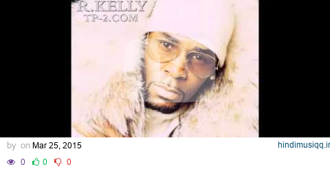 R. Kelly - TP-2 pagalworld mp3 song download